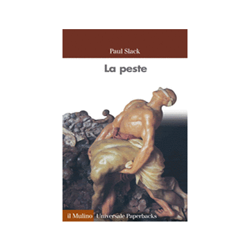 La Peste  - Slack Paul - Il Mulino - 9788815248107