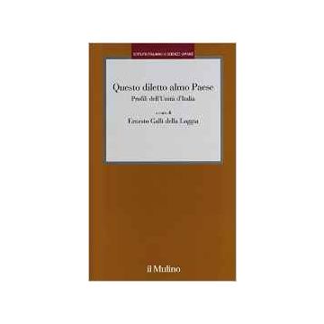 Questo Diletto Almo Paese. Profili Dell'unita' D'italia