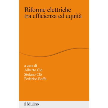 Riforme Elettriche E Ruolo Delle Istituzioni - Boffa; Clo Alberto - Il Mulino - 9788815253385