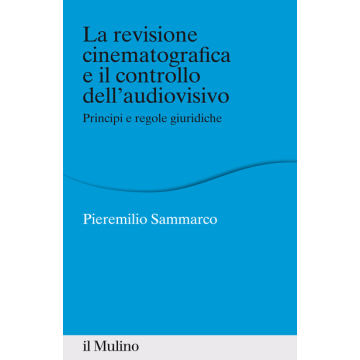 La Revisione Cinematografica  - Sammarco - Il Mulino - 9788815253415