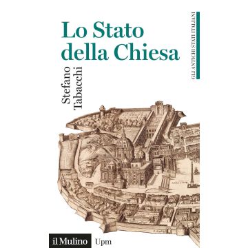 Lo Stato della Chiesa. Gli antichi stati italiani