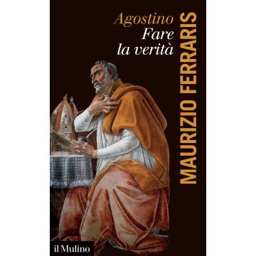 Agostino. Fare la verità