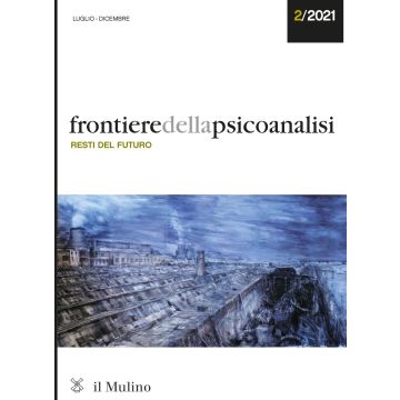 Frontiere della psicoanalisi (2021). Vol. 2: Resti del futuro