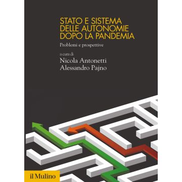 Stato e sistema delle autonomie dopo la pandemia. Problemi e prospettive