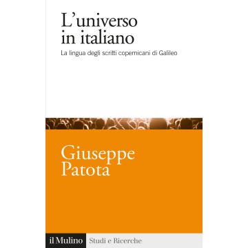 L'universo in italiano. La lingua degli scritti copernicani di Galileo