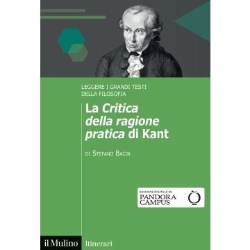 La «Critica della ragione pratica» di Kant