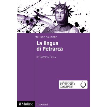 La lingua di Petrarca. Italiano d'autore
