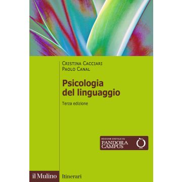 Psicologia del linguaggio. 3°Ediz.