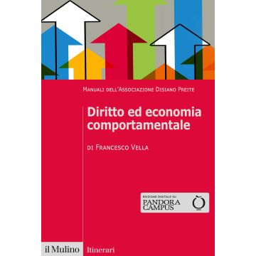 Diritto ed economia comportamentale. Manuali dell'Associazione Disiano Preite