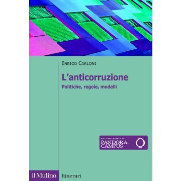 L'anticorruzione. Politiche, regole, modelli