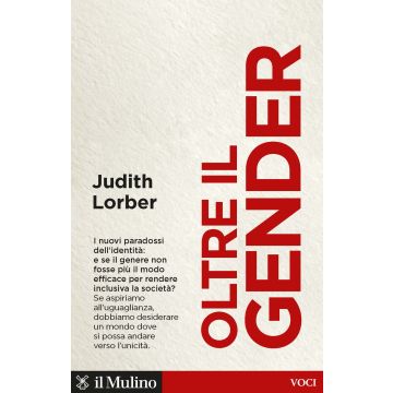 Oltre il gender. I nuovi paradossi dell'identità