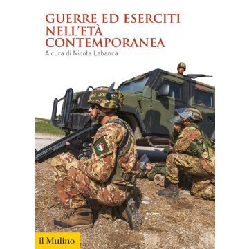 Guerre ed eserciti nell'età contemporanea
