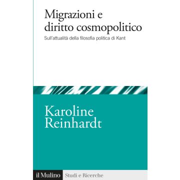 Migrazioni e diritto cosmopolitico. Sull'attualità della filosofia politica di Kant