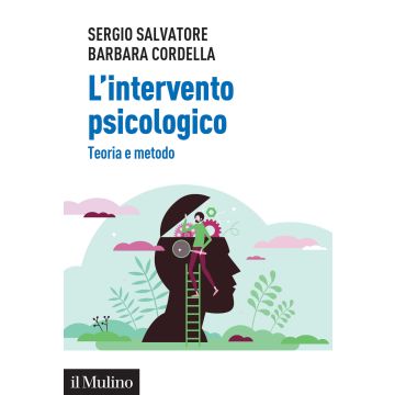 L'intervento psicologico. Teoria e metodo