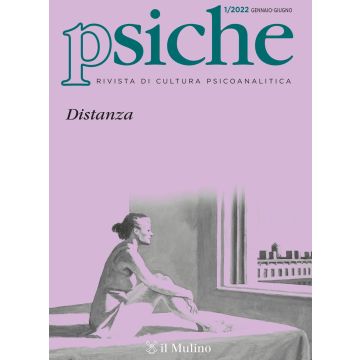 Psiche. Rivista di cultura psicoanalitica (2022). Vol. 1: Distanza