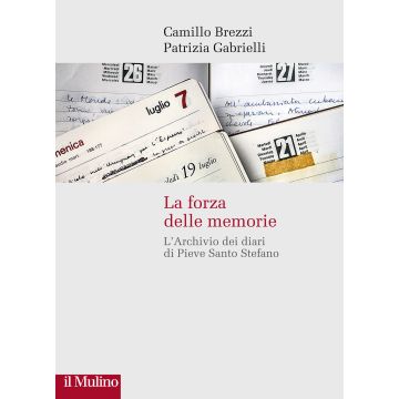 La forza delle memorie. L'Archivio dei diari di Pieve Santo Stefano
