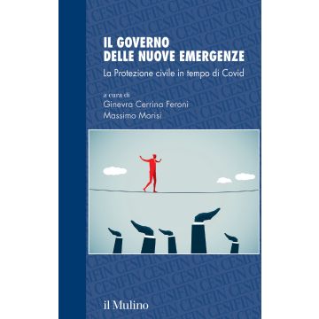 Il governo delle nuove emergenze. La Protezione civile in tempo di Covid