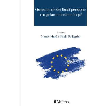 Governance dei fondi pensione e regolamentazione Iorp2