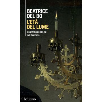L'età del lume. Una storia della luce nel Medioevo