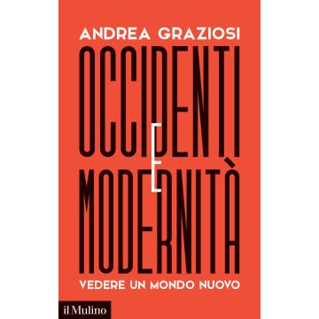 Occidenti e modernità. Vedere un mondo nuovo