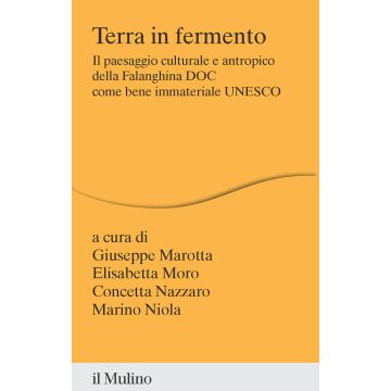 Terra in fermento. Il paesaggio culturale e antropico della Falanghina DOC come bene immateriale UNESCO