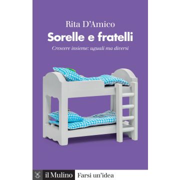 Sorelle e fratelli. Crescere insieme: uguali ma diversi