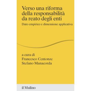 Verso una riforma della responsabilità da reato degli enti. Dato empirico e dimensione applicativa