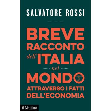 Breve racconto dell'Italia nel mondo attraverso i fatti dell'economia