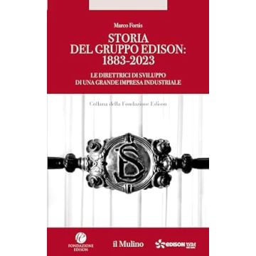 Storia del gruppo Edison: 1883-2023 (2023). Vol. 2