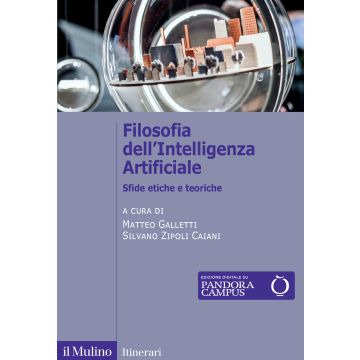 Filosofia dell'Intelligenza Artificiale. Sfide etiche e teoriche