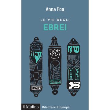 Le vie degli ebrei (Foa Anna - Il Mulino)