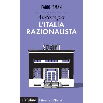 Andare per l'Italia razionalista