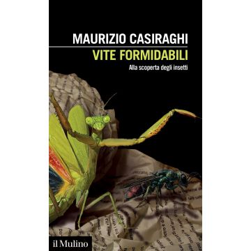 Vite formidabili. Alla scoperta degli insetti