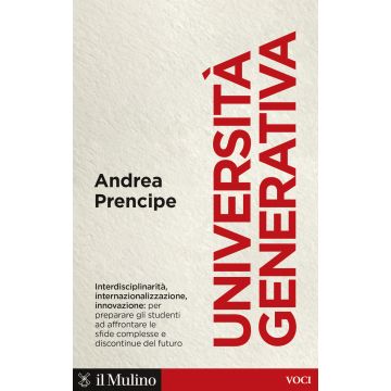 Università generativa. Internazionale, interdisciplinare, innovativa