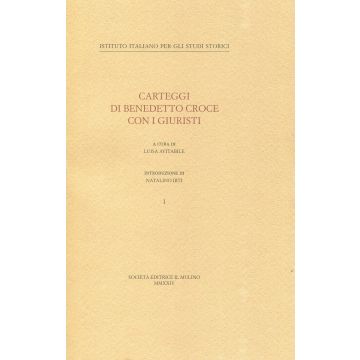 Carteggi di Benedetto Croce con i giuristi. Vol. 1