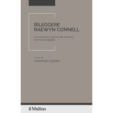 Rileggere Raewyn Connell. Le costruzioni culturali del maschile nel mondo digitale