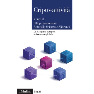 Criptoattività. La disciplina europea nel contesto globale
