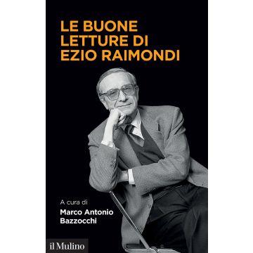 Le buone letture di Ezio Raimondi