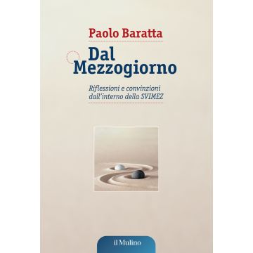 Dal Mezzogiorno. Riflessioni e convinzioni dall'interno della SVIMEZ