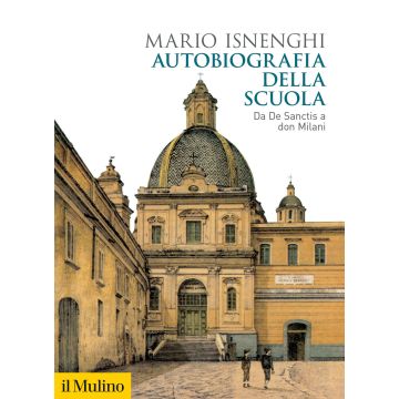 Autobiografia della scuola. Da De Sanctis a don Milani