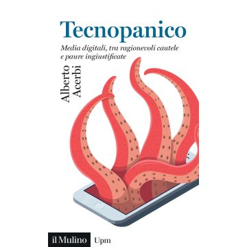 Tecnopanico. Media digitali, tra ragionevoli cautele e paure ingiustificate