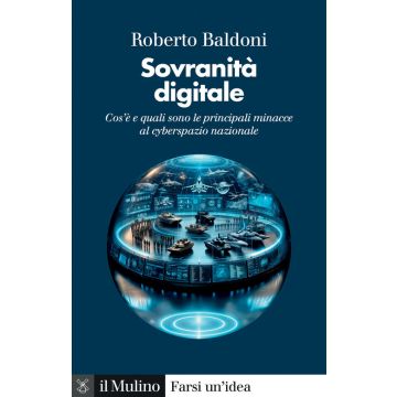 Sovranità digitale. Cos'è e quali sono le principali minacce al cyberspazio nazionale