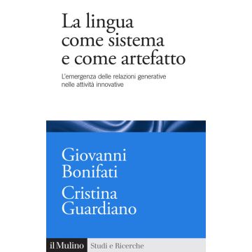 La lingua come sistema e come artefatto. Il ruolo delle relazioni generative nelle attività innovative