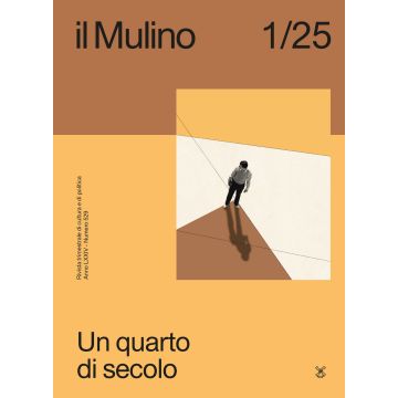 Il Mulino. Rivista trimestrale di cultura e di politica (2025). Vol. 1: Un quarto di secolo
