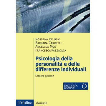 Psicologia della personalità e delle differenze individuali 2/ed. 2025 (De Beni Rossana; Carretti Barbara; Moè Angelica - Il Mulino)