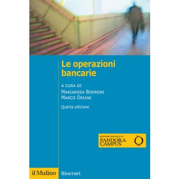 Le operazioni bancarie 5/ed. 2025 (Borroni Mariarosa; Oriani Marco - Il Mulino)