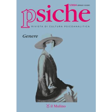 Psiche. Rivista di cultura psicoanalitica (2024). Vol. 1: Genere