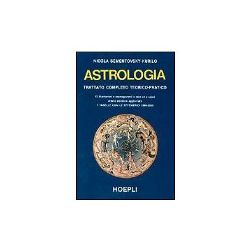 Astrologia. Trattato Completo Teorico-pratico