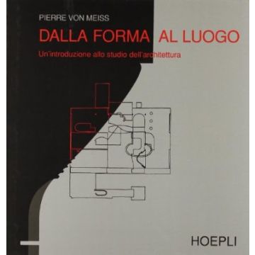 Dalla Forma Al Luogo