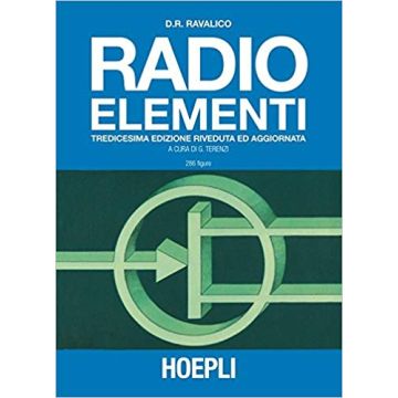 Radio Elementi. Corso Preparatorio Per Radiotecnici E Riparatori